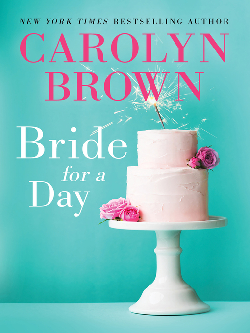 Title details for Bride for a Day by Carolyn Brown - Available